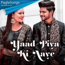 Yaad Piya Ki Aaye Mp3 Yaad Piya Ki Aaye Mp3